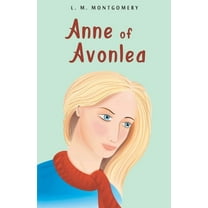 Anne of Avonlea (Paperback)