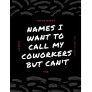 ISSAM ZOUAIDIA Names I Want To Call My CoWorkers But Can't: swear word coloring book for adults large print mandala patterns - Great for relieving stress ... - help