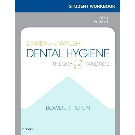 Pre-Owned Student Workbook for Darby & Walsh Dental Hygiene: Theory and Practice [Paperback] Pieren RDH BSAS MS, Jennifer A
