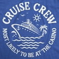 thumbnail image 2 of Mens Funny T Shirts Cruise Crew Most Likely to Be At The Casino Sarcastic Vacation Novelty Tee for Men Graphic Tees, 2 of 9