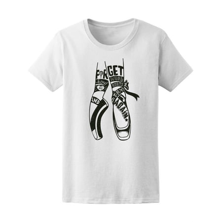 Forget How Much It Hurts Ballet T-Shirt Women -Image by Shutterstock Female XX-Large
