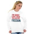 thumbnail image 5 of Can't Hear You Over my Freedom Funny Plus Size Long Sleeve Graphic Tee Shirt Brisco Brands 2X, 5 of 6