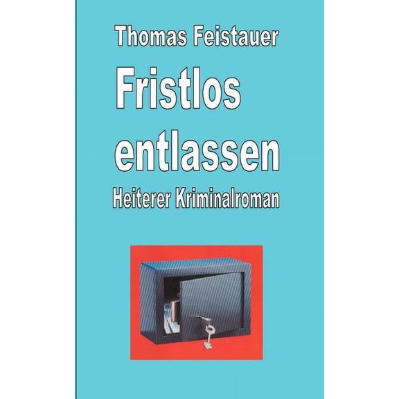 Fristlos entlassen, (Paperback)