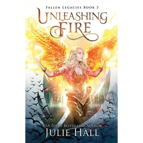 Fallen Legacies Unleashing Fire, Book 3, (Paperback)