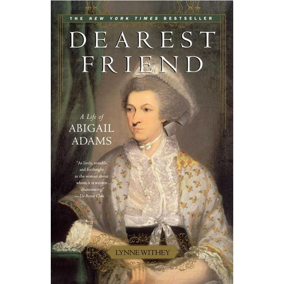 Dearest Friend: A Life of Abigail Adams, (Paperback)