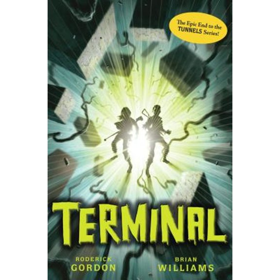 Tunnels #6: Terminal (Hardcover)