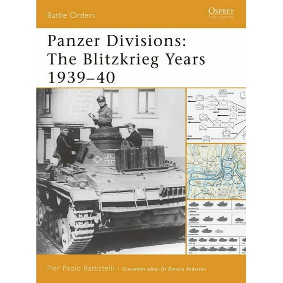 Battle Orders: Panzer Divisions : The Blitzkrieg Years 1939–40 (Paperback)