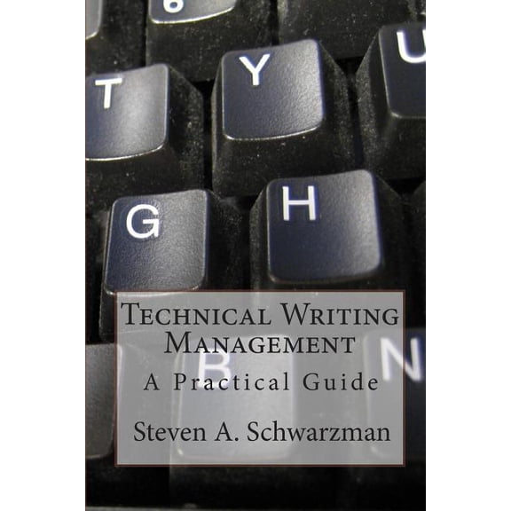 Technical Writing Management: A Practical Guide (Paperback)