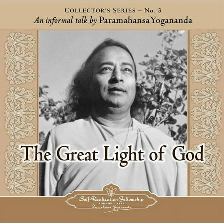 Collector's (Self-Realization Fellowship): The Great Light of God (Audiobook)