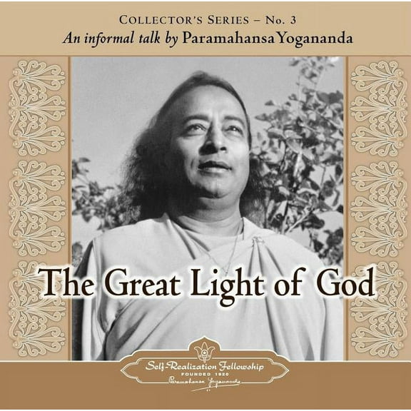 Collector's (Self-Realization Fellowship): The Great Light of God (Audiobook)