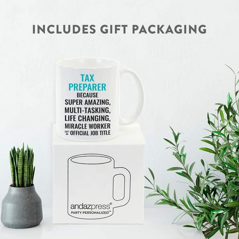 CTDream 11oz. Coffee Mug Gift for Men or Women, Tax Preparer Because Super  Amazing Life Changing Miracle Worker Isn't an Official Job Title, 1-Pack, Drinking  Cup Birthday Christmas Gift 