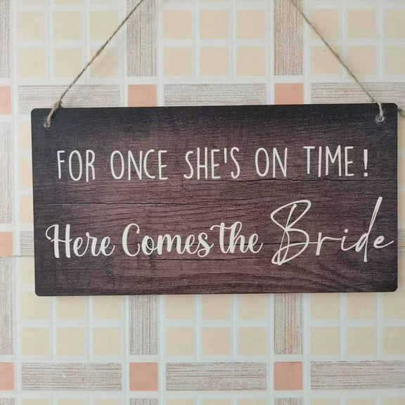 Wedding Funny Ring Bearer Sign, For Once She's On Time...Here Comes The Bride Wood sign Customizable Ceremony Farm Country Rustic Decor 5x10 Inches