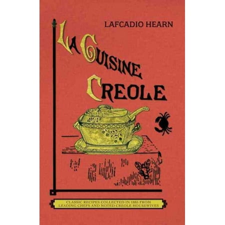 Creole Chicken Recipe - La Cuisine Creole (Trade) : A Collection of Culinary Recipes from Leading Chefs and Noted Creole Housewives, Who Have Made New Orleans Famous for Its Cuisine