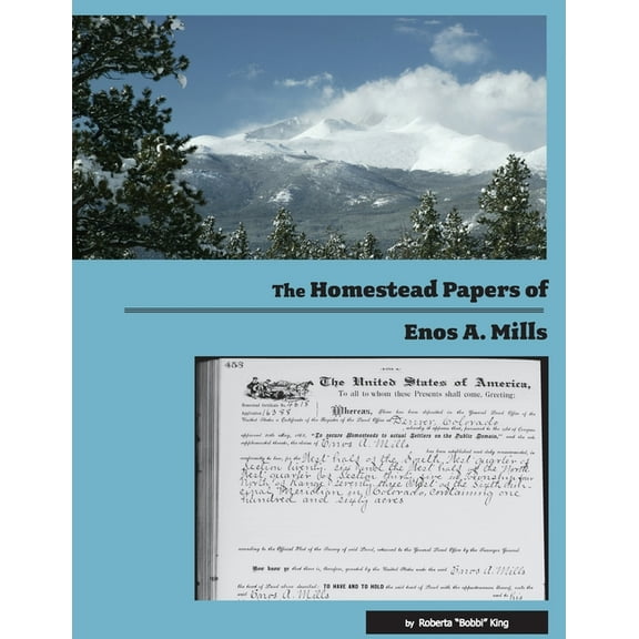 The Homestead Papers of Enos A. Mills (Paperback)
