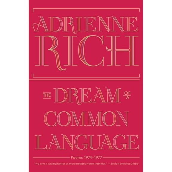 Pre-Owned The Dream of a Common Language: Poems 1974-1977 (Paperback) 0393346005 9780393346008
