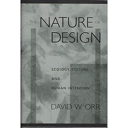 Pre-Owned The Nature of Design: Ecology Culture and Human Intention (Hardcover) 019514855X 9780195148558