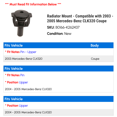 thumbnail image 2 of Radiator Mount - Compatible with 2003 - 2005 Mercedes-Benz CLK320 Coupe 2004, 2 of 2