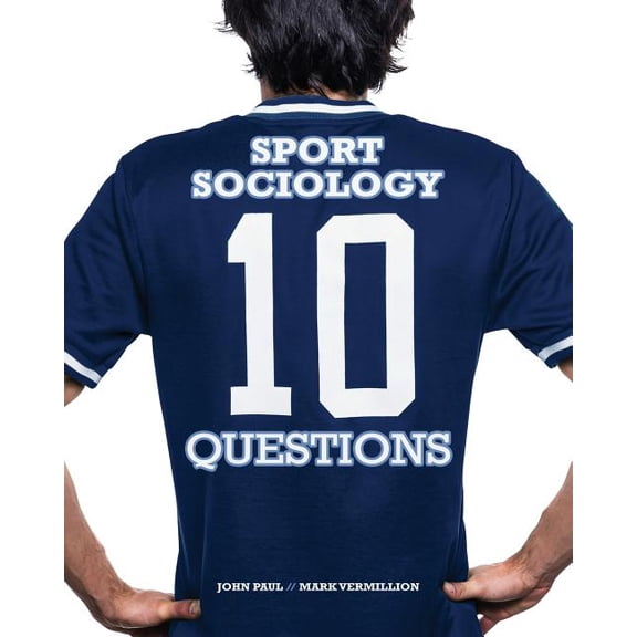 Sport Sociology: 10 Questions, (Paperback)