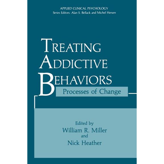 Advances in Behavioral Biology Treating Addictive Behaviors: Processes of Change, Book 13, (Paperback)