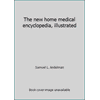 The new home medical encyclopedia, illustrated [Hardcover - Used]