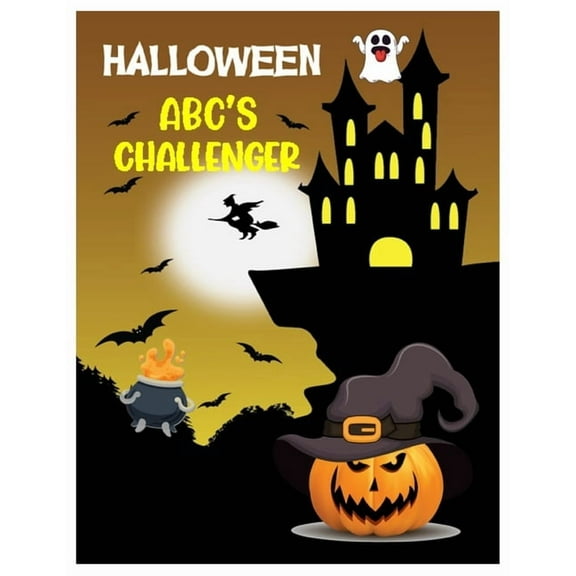 Halloween Abc's Challenger: I Spy Activity Learning Book for Toddlers and Preschoolers Ages 2-5- Alphabet A-Z Guessing I, (Paperback)