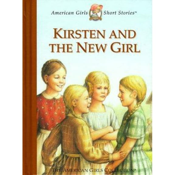 Pre-Owned Kirsten and the New Girl (American Girl Collection) (Hardcover) 1584850345 9781584850342