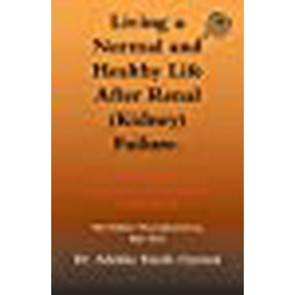 Living a Normal and Healthy Life after Renal (Kidney) Failure: My Kidney Transplantation, Part Two