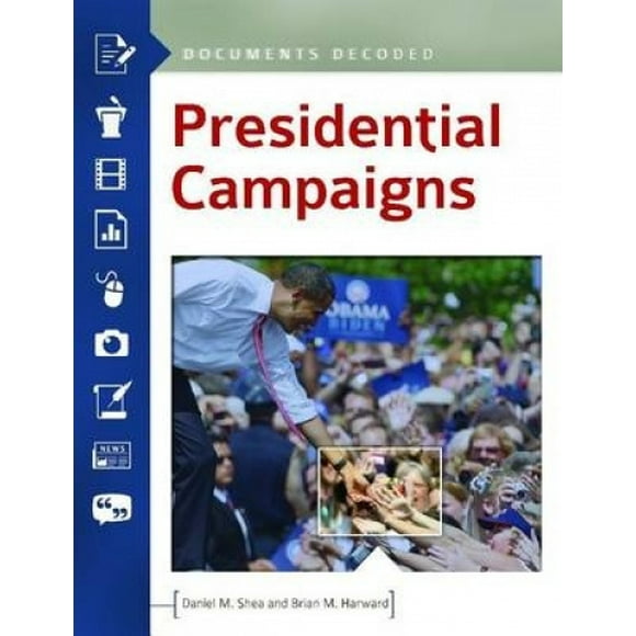 Presidential Campaigns: Documents Decoded (Documents Decoded)