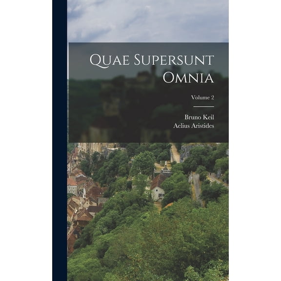 Quae supersunt omnia; Volume 2, (Hardcover)