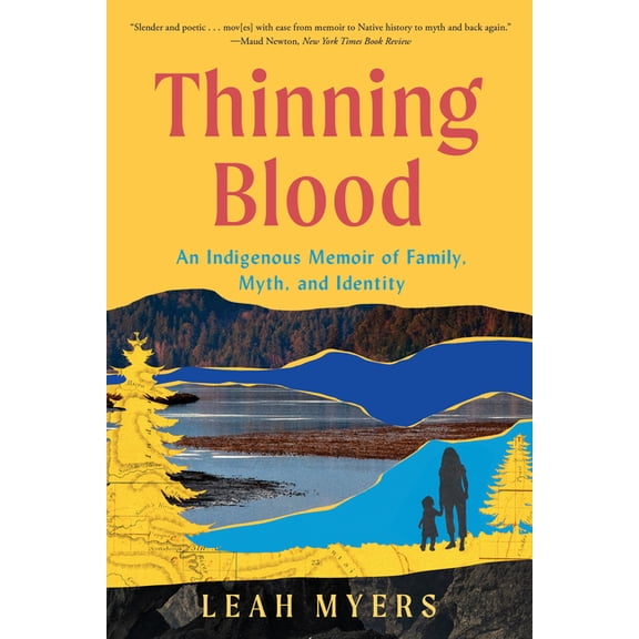 Thinning Blood: An Indigenous Memoir of Family, Myth, and Identity, (Paperback)