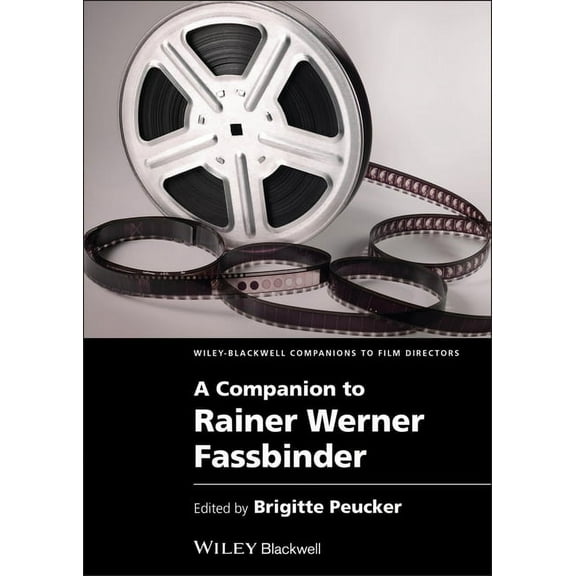 Wiley Blackwell Companions to Film Direc A Companion to Rainer Werner Fassbinder, Book 7, (Hardcover)