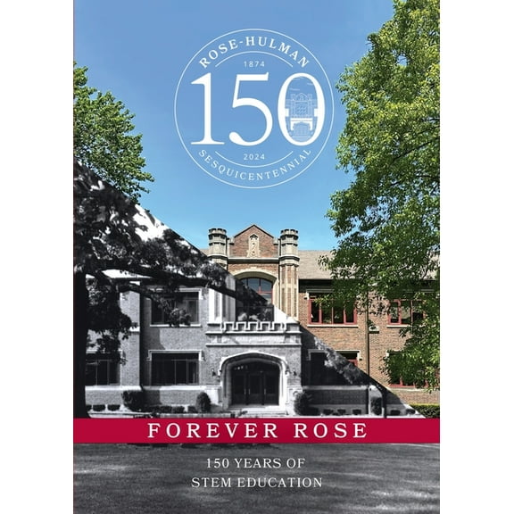 Forever Rose: 150 Years of STEM Education, (Paperback)