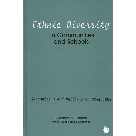 Ethnic Diversity in Communities and Schools: Recognizing and Building on Strengths, (Hardcover)