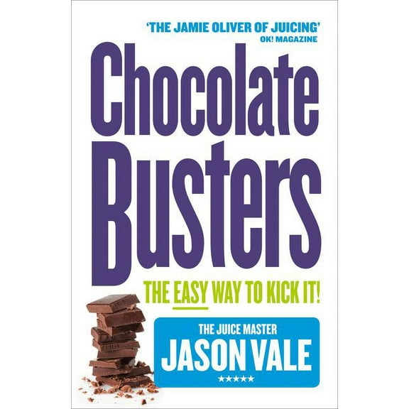 Chocolate Busters: The Easy Way to Kick It!, (Paperback)