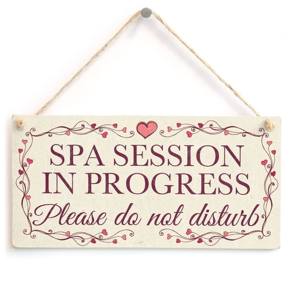 Spa Session in Progress Please do not Disturb - Pretty Love Heart Frame Design Sign/Plaque Wooden Hanging Sign 4" X 8"