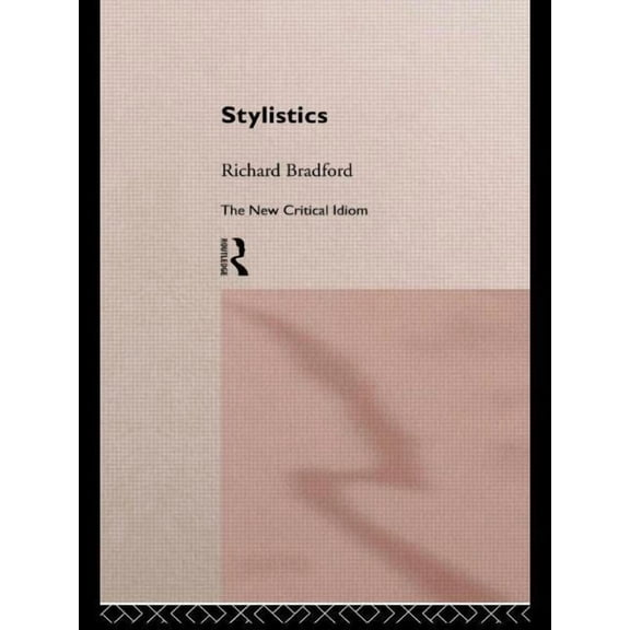 New Critical Idiom Stylistics, (Hardcover)