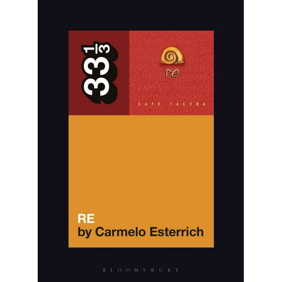 33 1/3 Café Tacvba's Re, (Paperback)