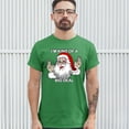 thumbnail image 3 of Tee Hunt I'm Kind of a Big Deal T-shirt Funny Santa Claus Merry Christmas Men's Tee, Green, Medium, 3 of 5