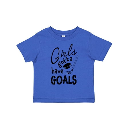 

Inktastic Girls Gotta Have Goals- Hockey Player Gift Toddler Toddler Girl T-Shirt