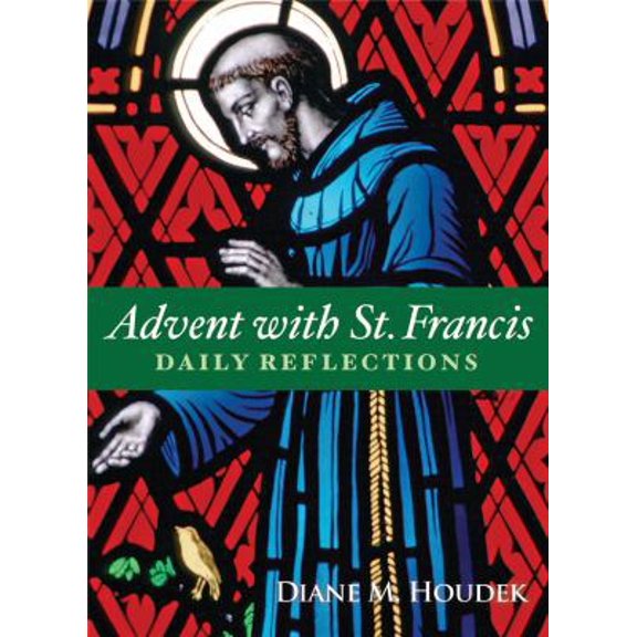 Pre-Owned Advent with St. Francis: Daily Reflections (Paperback) 1616367059 9781616367053
