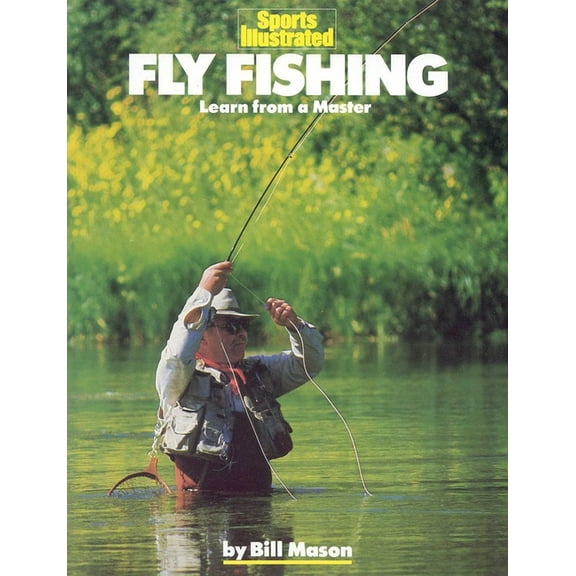 Sports Illustrated Winner's Circle Books Fly Fishing: Learn from a Master, (Paperback)