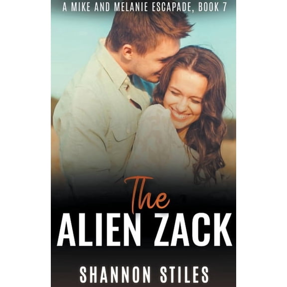 Mike and Melanie Escapades The Alien Zack, Book 7, (Paperback)