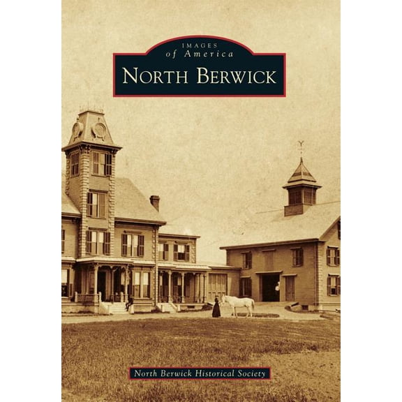 Images of America: North Berwick (Paperback)