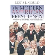 The Modern American Presidency [Paperback - Used]