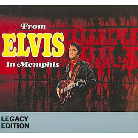 From Elvis in Memphis: Legacy Edition