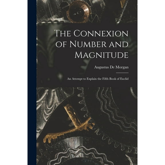 The Connexion of Number and Magnitude (Paperback)