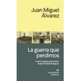 thumbnail image 1 of La Guerra que Perdimos Anagrama Océano 9786075575902, 1 of 2