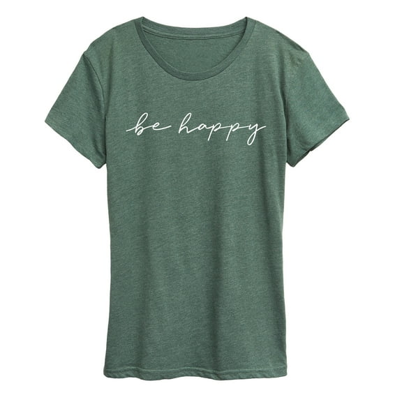 Instant Message - Be Happy Script - Women's Short Sleeve Graphic T-Shirt
