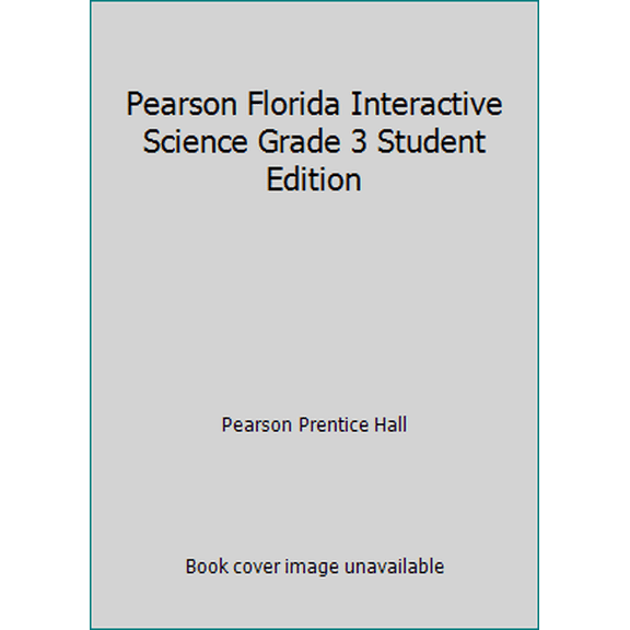 Pre-Owned Pearson Florida Interactive Science Grade 3 Student Edition (Paperback) 0328507865 9780328507863