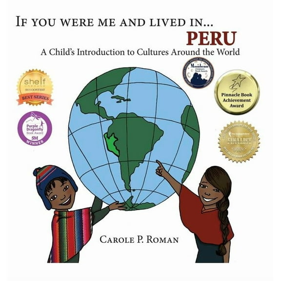 If You Were Me and Lived In... Cultural If You Were Me and Lived in... Peru: A Child's Introduction to Cultures Around the World, (Hardcover)